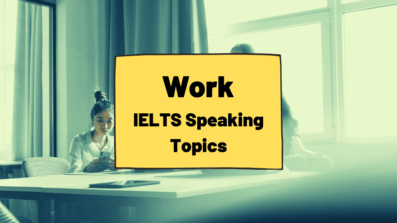 ielts speaking topic work - TED IELTS